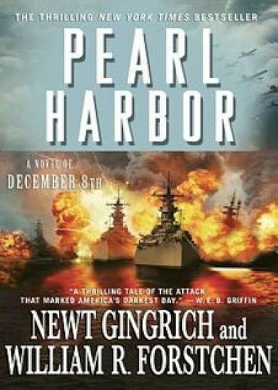 Pearl Harbor: A Novel of December 8th, Paperback/Newt Gingrich