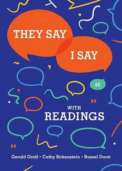 They Say / I Say: The Moves That Matter in Academic Writing with Readings, Paperback/Cathy Birkenstein