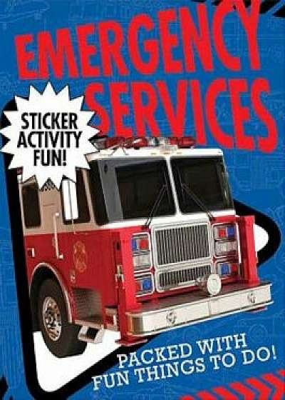 Emergency Services Sticker Activity Fun, Paperback/Libby Walden