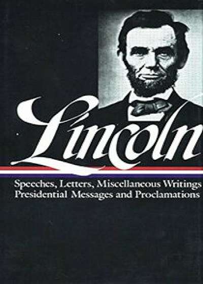 Abraham Lincoln: Speeches & Writings Part 2: 1859-1865: Library of America '46, Hardcover/Abraham Lincoln