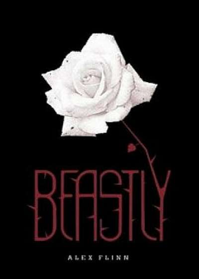 Beastly, Hardcover/Alex Flinn
