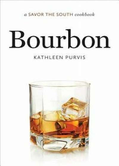 Bourbon, Hardcover/Kathleen Purvis