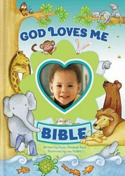 God Loves Me Bible, Newly Illustrated Edition: Photo Frame on Cover, Hardcover/Susan Elizabeth Beck