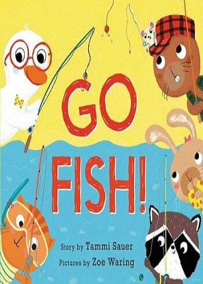 Go Fish!, Hardcover/Tammi Sauer