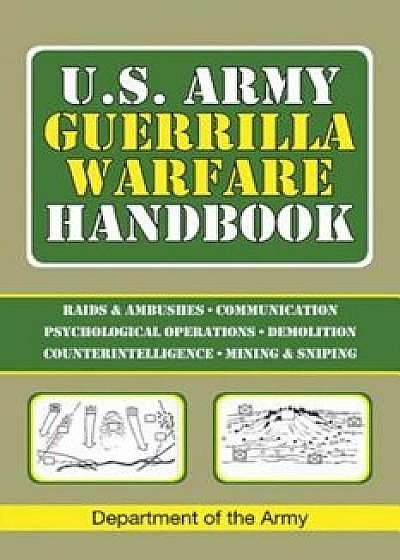 U.S. Army Guerrilla Warfare Handbook, Paperback/Army