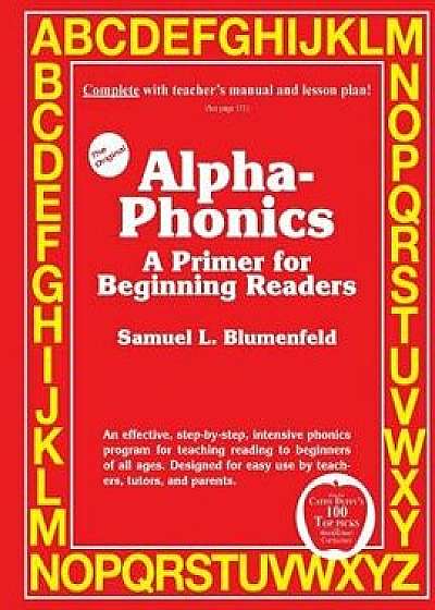 Alpha-Phonics a Primer for Beginning Readers, Paperback/Samuel L. Blumenfeld