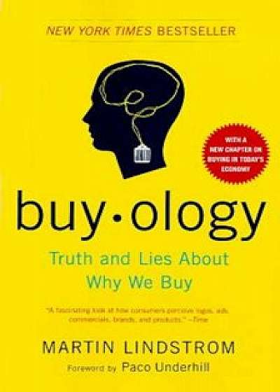 Buyology: Truth and Lies about Why We Buy, Paperback/Martin Lindstrom