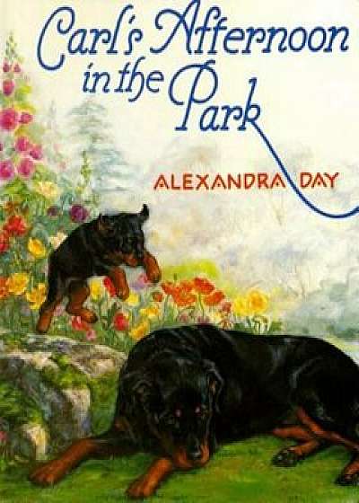 Carl's Afternoon in the Park, Hardcover/Alexandra Day