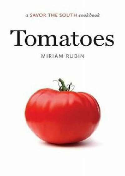 Tomatoes, Hardcover/Miriam Rubin