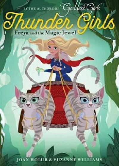 Freya and the Magic Jewel, Hardcover/Joan Holub