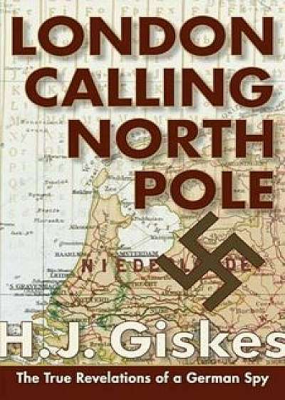 London Calling North Pole, Paperback/Hermann J. Giskes