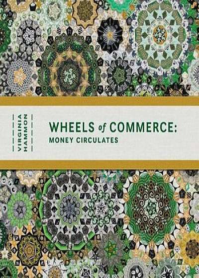 Wheels of Commerce: Money Circulates, Paperback/Virginia Hammon