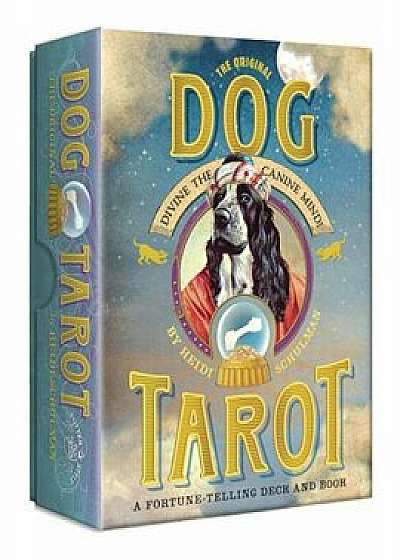 The Original Dog Tarot: Divine the Canine Mind!/Heidi Schulman
