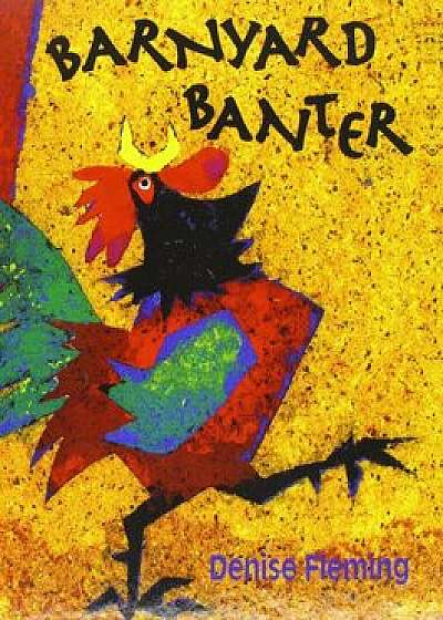 Barnyard Banter, Hardcover/Denise Fleming