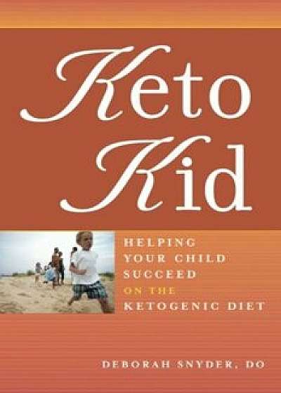 Keto Kid, Paperback/Deborah Ann Snyder Do