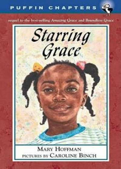 Starring Grace, Paperback/Mary Hoffman