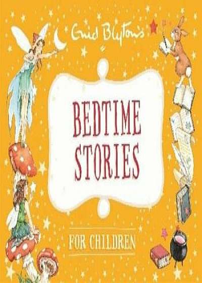Bedtime Stories for Children (Enid Blyton: Bedtime Tales)/***