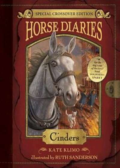 Horse Diaries '13: Cinders (Horse Diaries Special Edition), Paperback/Kate Klimo