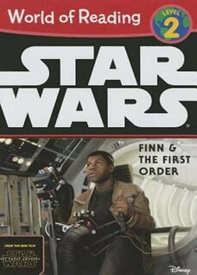 World of Reading Star Wars the Force Awakens: Finn & the First Order, Paperback/Lucasfilm Press