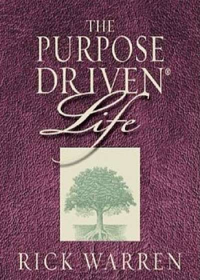 The Purpose Driven Life, Hardcover/Rick Warren