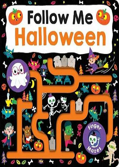 Maze Book: Follow Me Halloween, Hardcover/Roger Priddy