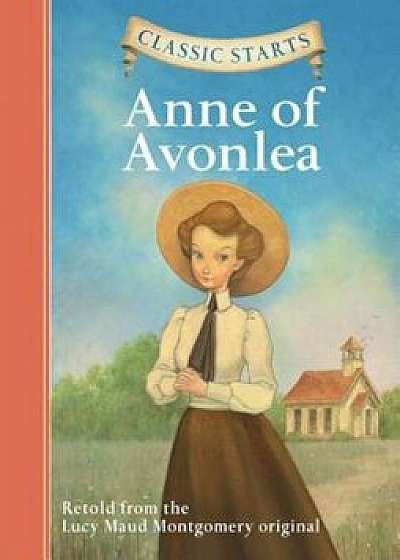 Anne of Avonlea, Hardcover/Lucy Maud Montgomery