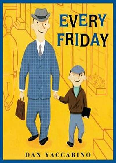 Every Friday, Paperback/Dan Yaccarino