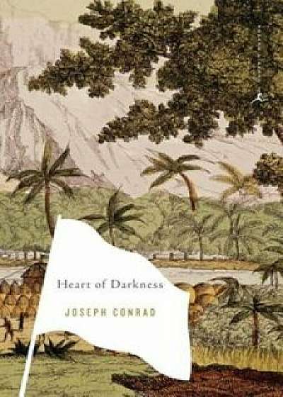 Heart of Darkness: And Selections from the Congo Diary, Paperback/Joseph Conrad