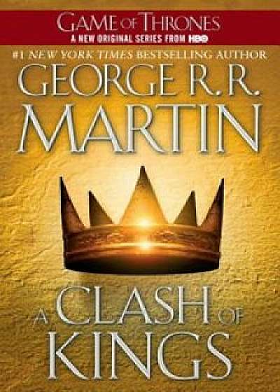 A Clash of Kings, Paperback/George R. R. Martin