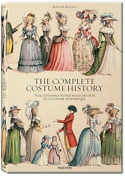 Auguste Racinet. Complete Costume History, Hardcover/Francoise Tetart-Vittu