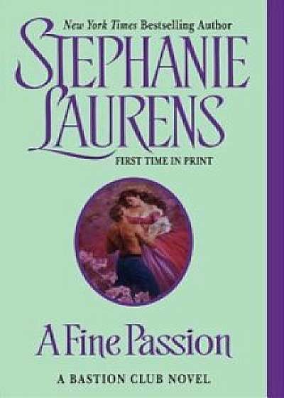 A Fine Passion/Stephanie Laurens