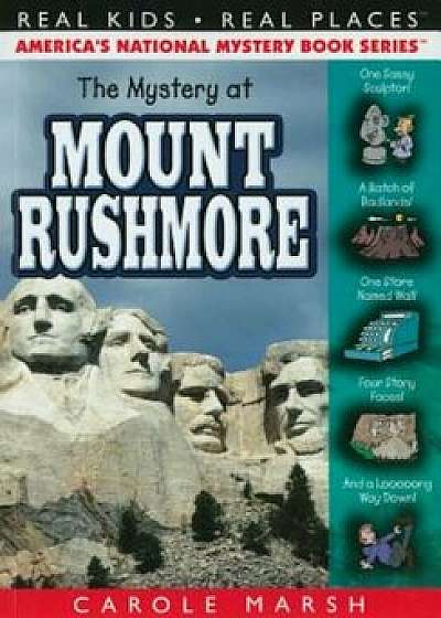 The Mystery at Mount Rushmore, Paperback/Carole Marsh