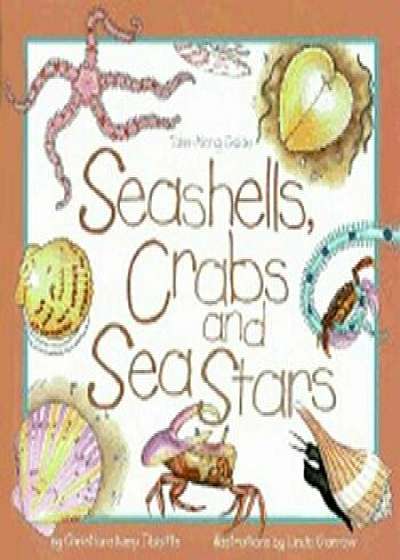 Seashells, Crabs and Sea Stars: Take-Along Guide, Paperback/Christiane Kump Tibbitts