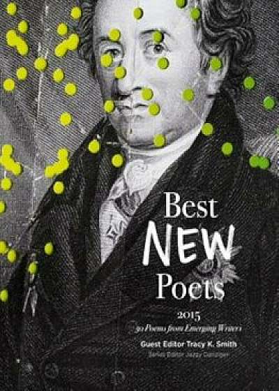 Best New Poets 2015: 50 Poems from Emerging Writers, Paperback/Tracy K. Smith