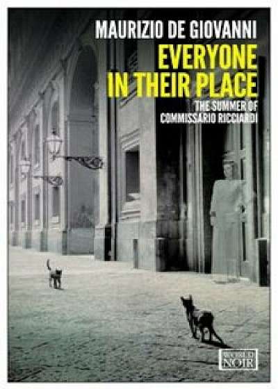 Everyone in Their Place: The Summer of Commissario Ricciardi, Paperback/Maurizio De Giovanni