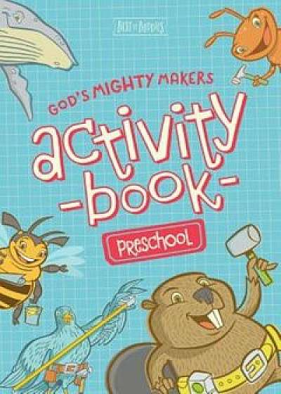 God's Mighty Makers Preschool Activity Book, Paperback/Group Publishing