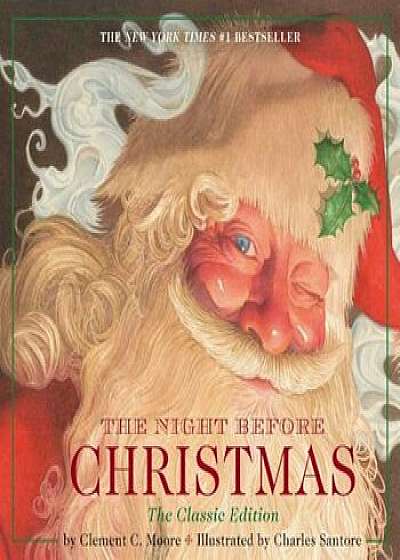 The Night Before Christmas: Or, a Visit from St. Nicholas, Hardcover/Charles Santore