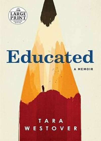Educated: A Memoir, Paperback/Tara Westover