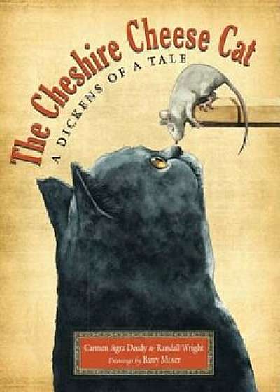 The Cheshire Cheese Cat: A Dickens of a Tale, Hardcover/Carmen Agra Deedy