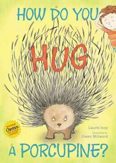 How Do You Hug a Porcupine', Hardcover/Laurie Isop
