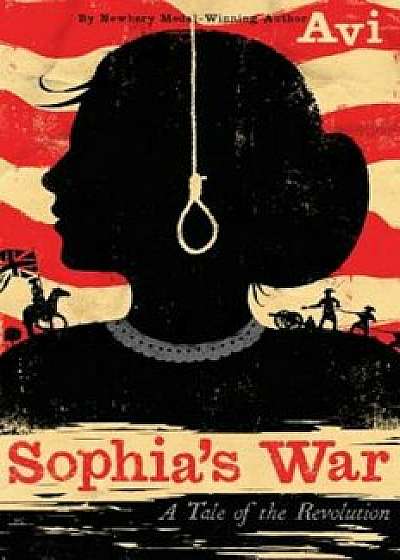Sophia's War: A Tale of the Revolution, Hardcover/Avi