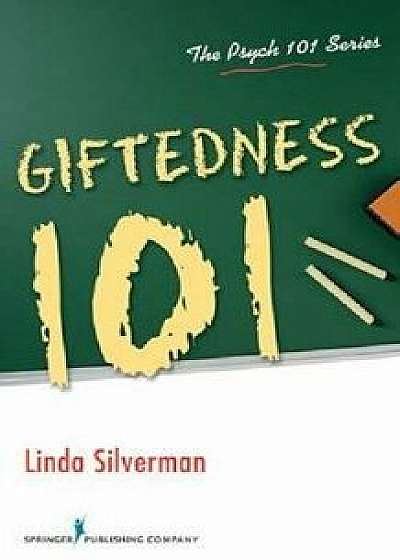 Giftedness 101, Paperback/Linda Kreger Silverman