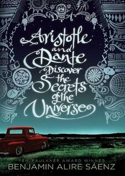 Aristotle and Dante Discover the Secrets of the Universe, Paperback/Benjamin Alire Saaenz