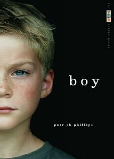 Boy, Paperback/Patrick Phillips