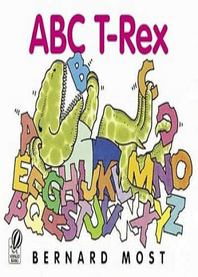 ABC T-Rex, Paperback/Bernard Most