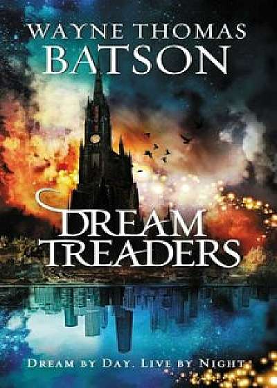 Dreamtreaders, Paperback/Wayne Thomas Batson