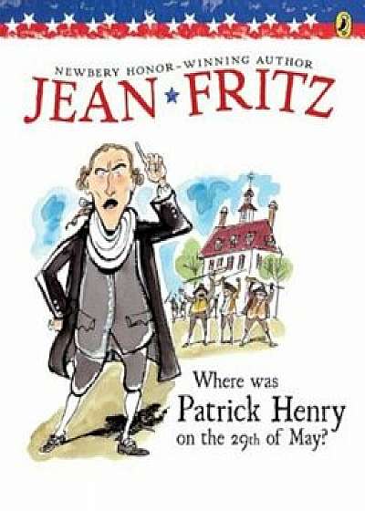 Where Was Patrick Henry on the 29th of May', Paperback/Jean Fritz