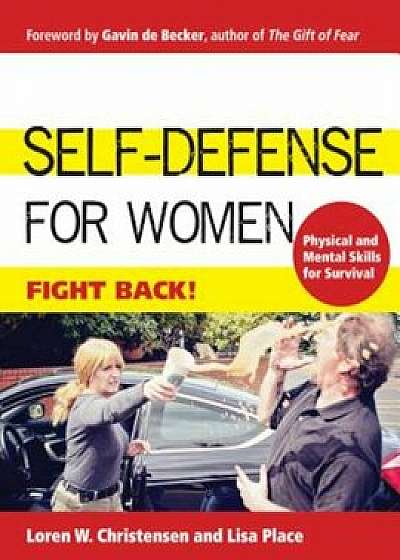 Self-Defense for Women: Fight Back, Paperback/Loren W. Christensen