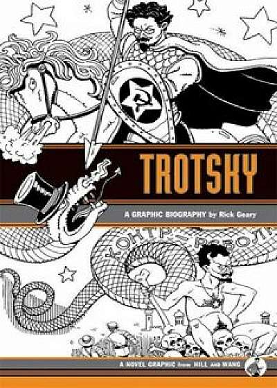 Trotsky: A Graphic Biography, Hardcover/Andrew Helfer
