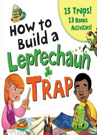 How to Build a Leprechaun Trap, Paperback/Larissa Juliano